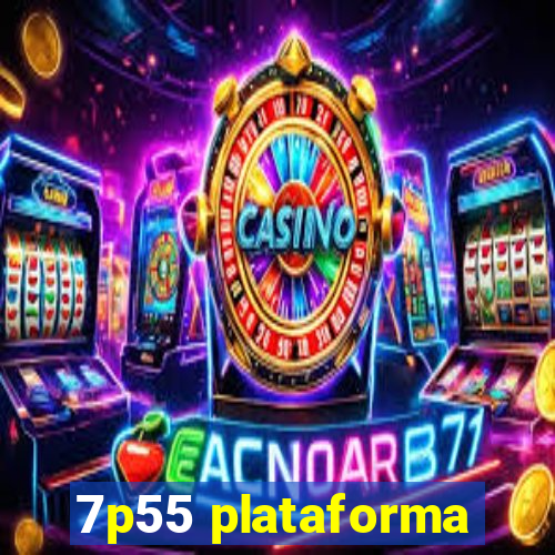 7p55 plataforma